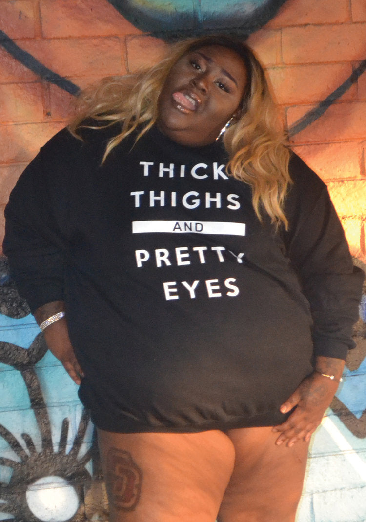 Thick Thighs And Pretty Eyes